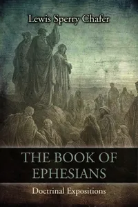 The Book of Ephesians : Doctrinal Expositions