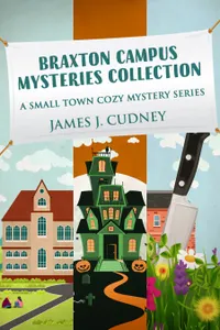 Braxton Campus Mysteries Collection : A Small Town Cozy Mystery Series