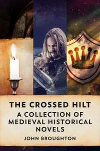 The Crossed Hilt : A Collection Of Medieval Historical Novels