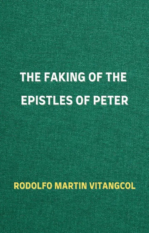 The Faking of the Epistles of Peter