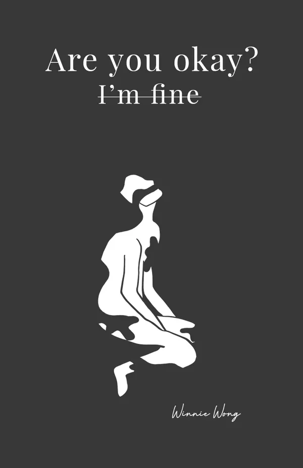 Are You Okay? I'm Fine : Poetry & Prose