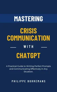 Mastering Crisis Communication with ChatGPT : A Practical Guide