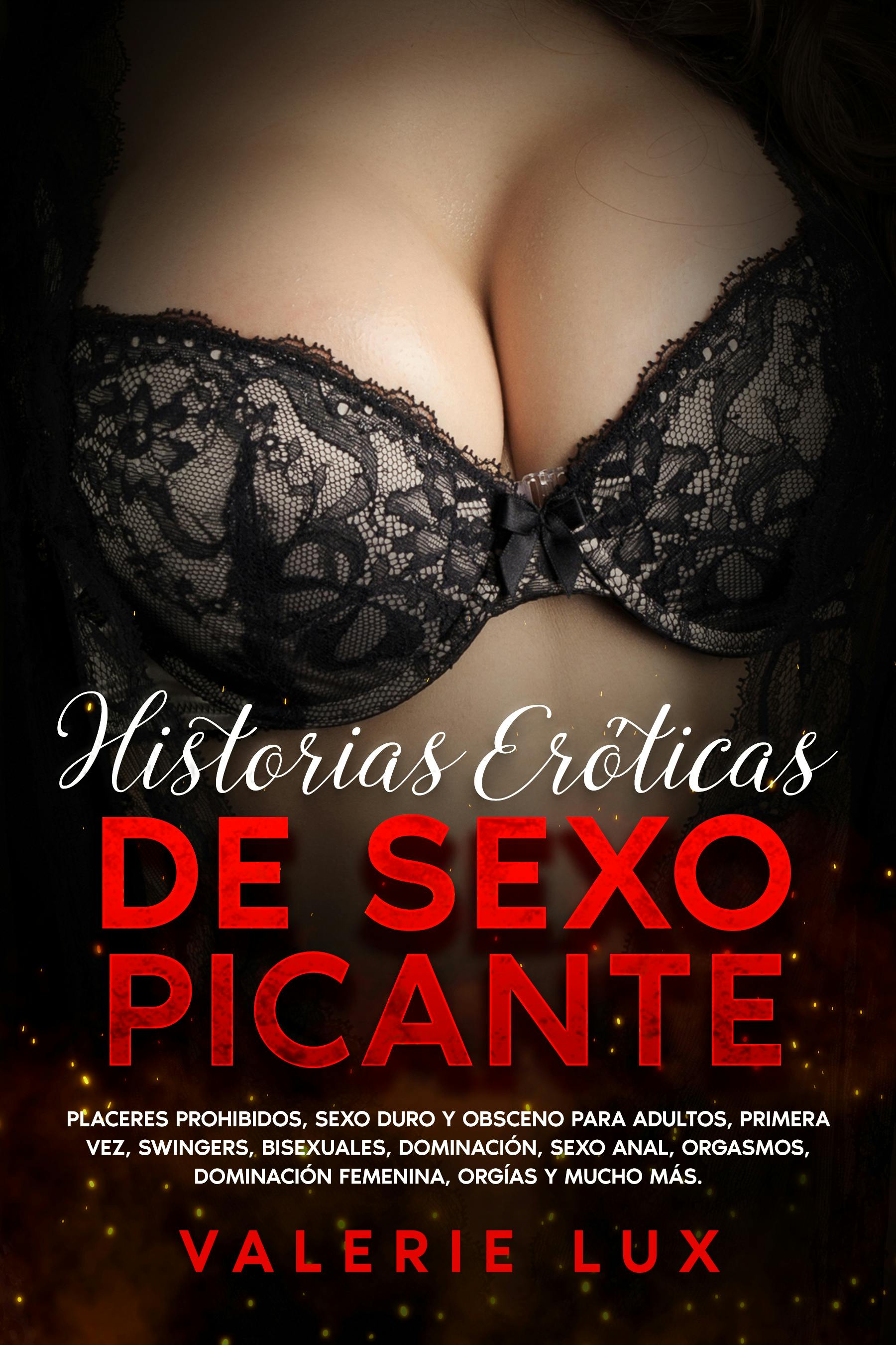 Historias Eróticas De Sexo Picante | E-book | Valerie Lux | Nextory