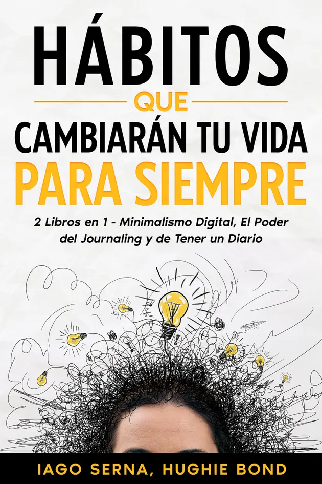 Hábitos que Cambiarán tu Vida para Siempre : 2 Libros en 1 ...