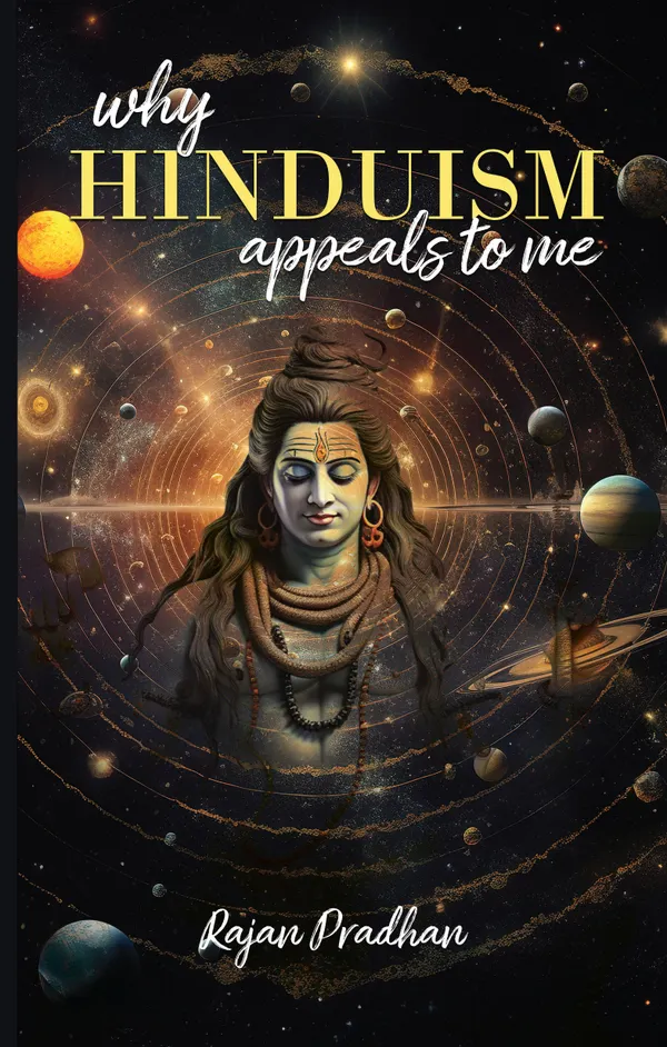 Why Hinduism Appeals To Me