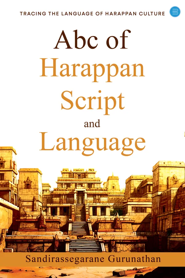 ABC of Harappan Script and Language