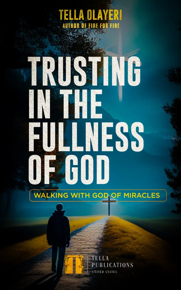 Trusting In The Fullness Of God : Walking With God Of Miracles