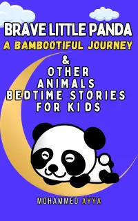 Brave Little Panda A Bambootiful Journey & Other Animals : Bedtime Stories For Kids