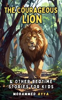 The Courageous Lion : & Other Bedtime Stories For Kids