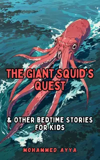The Giant Squid's Quest : & Other Bedtime Stories For Kids