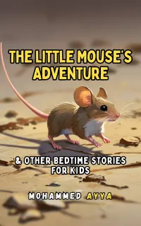 The Little Mouse's Adventure : & Other Bedtime Stories For Kids