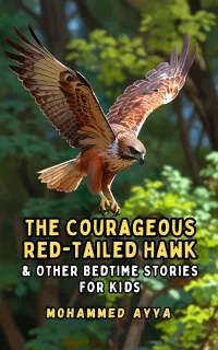 The Courageous Red-tailed Hawk : & Other Bedtime Stories For Kids