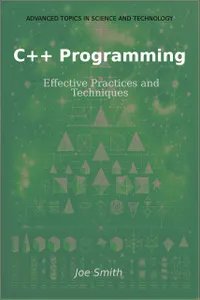 C++ Programming : Effective Practices and Techniques
