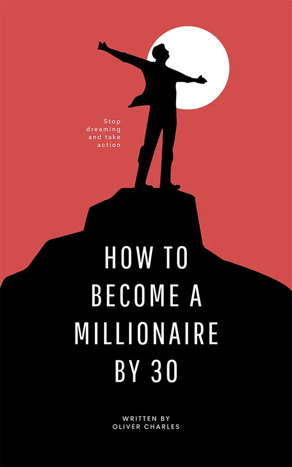 How To Become A Millionaire By 30