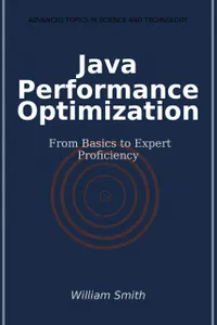 Java Performance Optimization : From Basics to Expert Proficiency