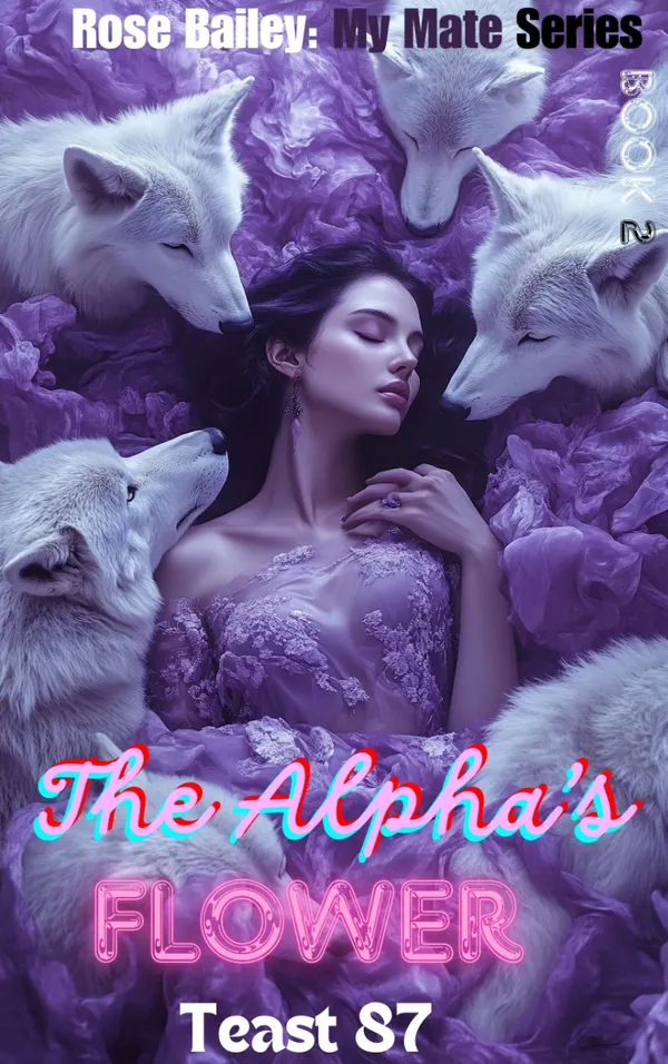 The Alpha's Flower : I'm Yours 2/3