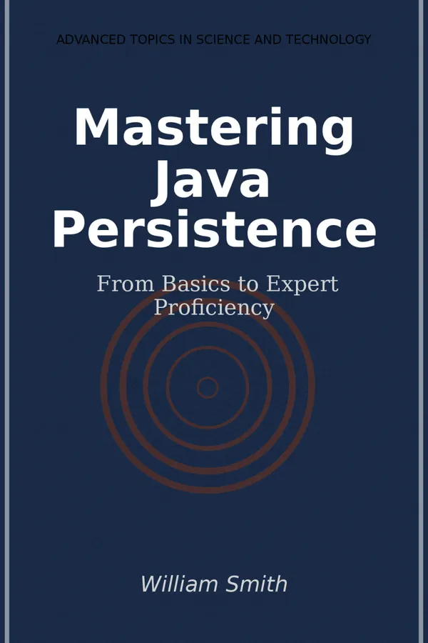 Mastering Java Persistence : From Basics to Expert Proficiency