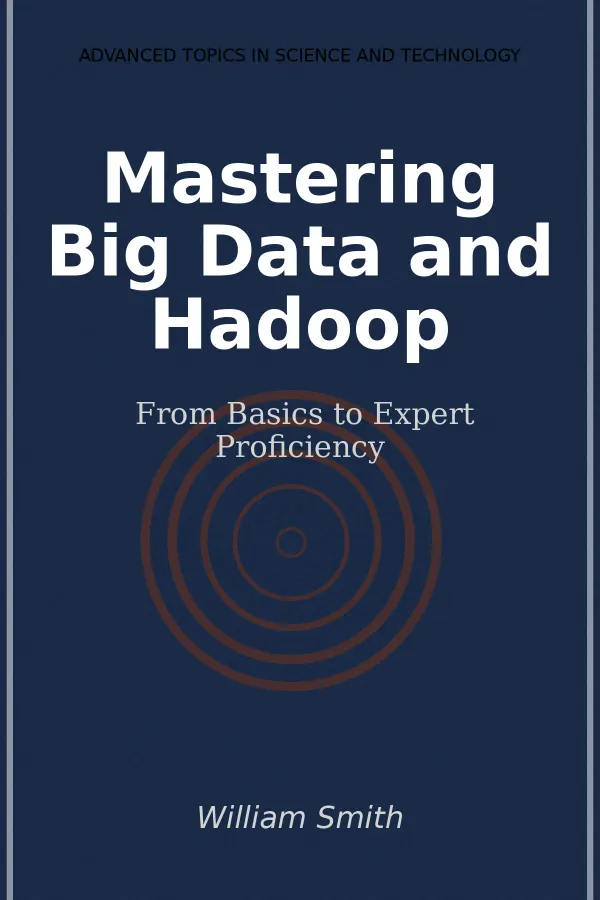 Mastering Big Data and Hadoop