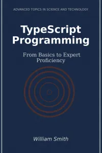 TypeScript Programming : From Basics to Expert Proficiency