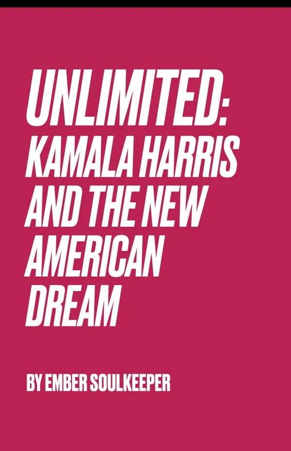 Unlimited: Kamala Harris And The New American Dream