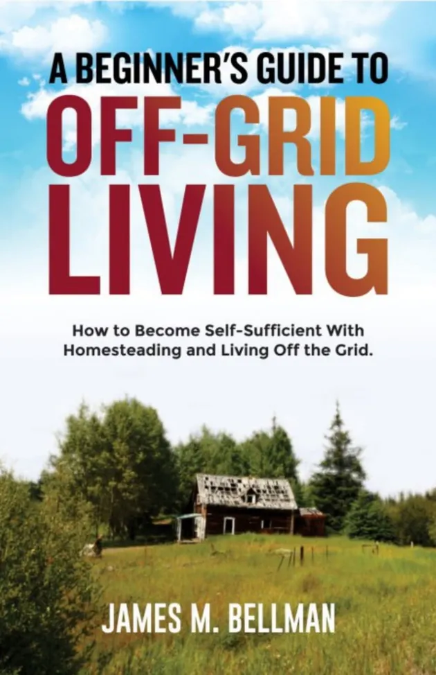 Off Guide A Beginner's Guide to Off-Grid Living : How to Become Self-Sufficient ...