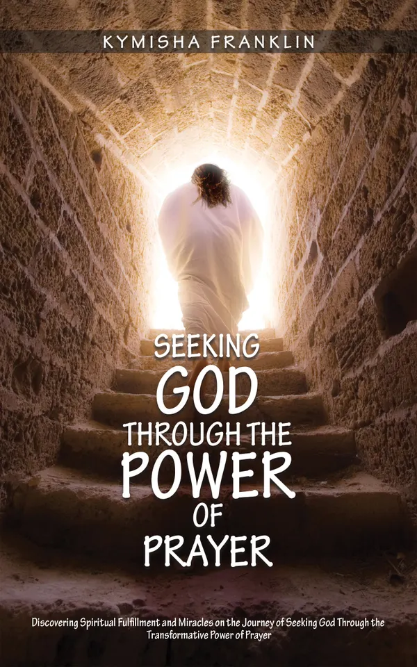 Seeking God Through the Power of Prayer