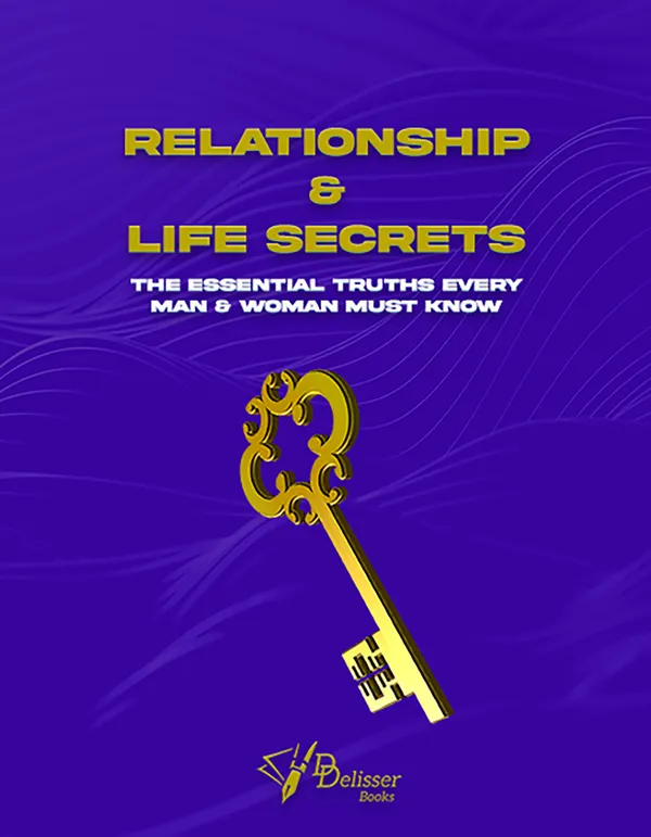 Relationship and Life Secrets The Essential Truths Every Man & Woman Must Know