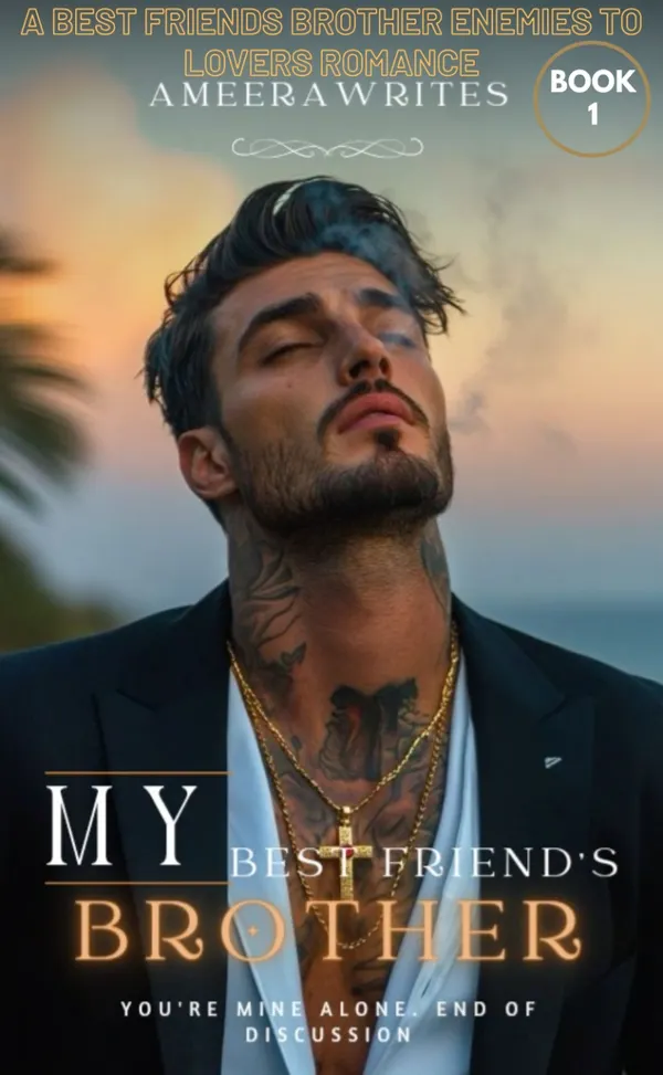 My Best Friend's Brother : Falling for a Bad Boy