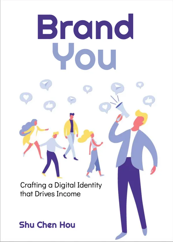 Brand You : Crafting a Digital Identity that Drives Income