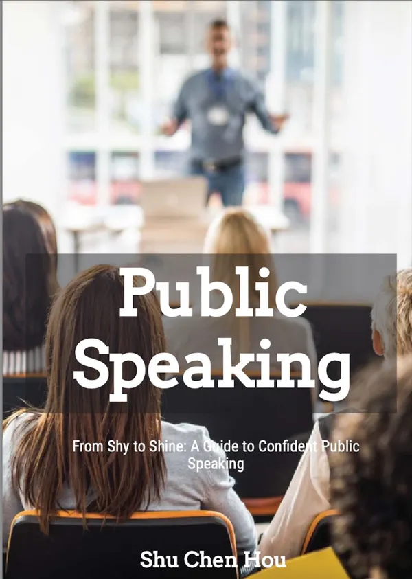 From Shy to Shine : A Guide to Confident Public Speaking