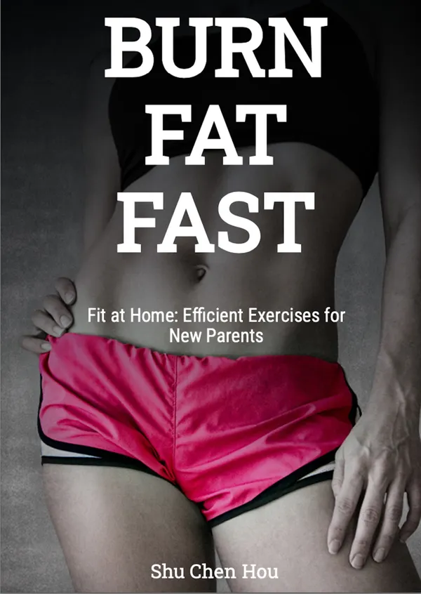 Fit at Home : Efficient Exercises for New Parents