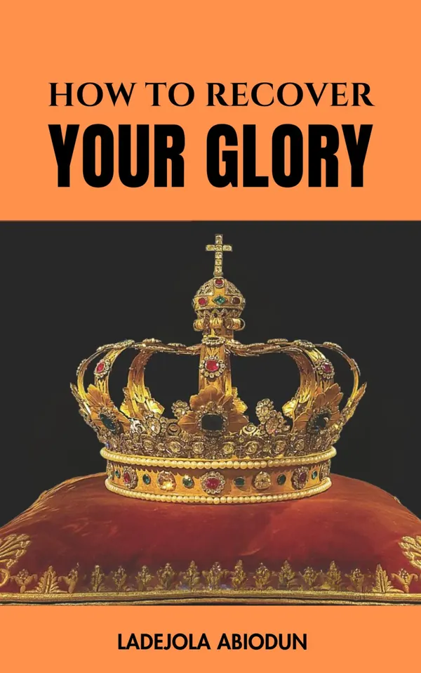 How to Recover Your Glory