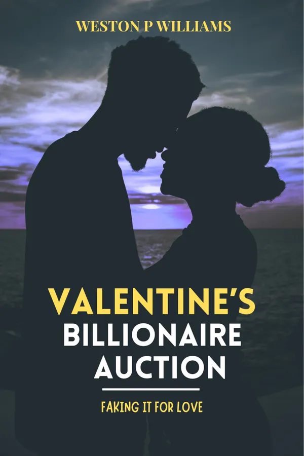 Valentine's Billionaire Auction : Faking It for Love