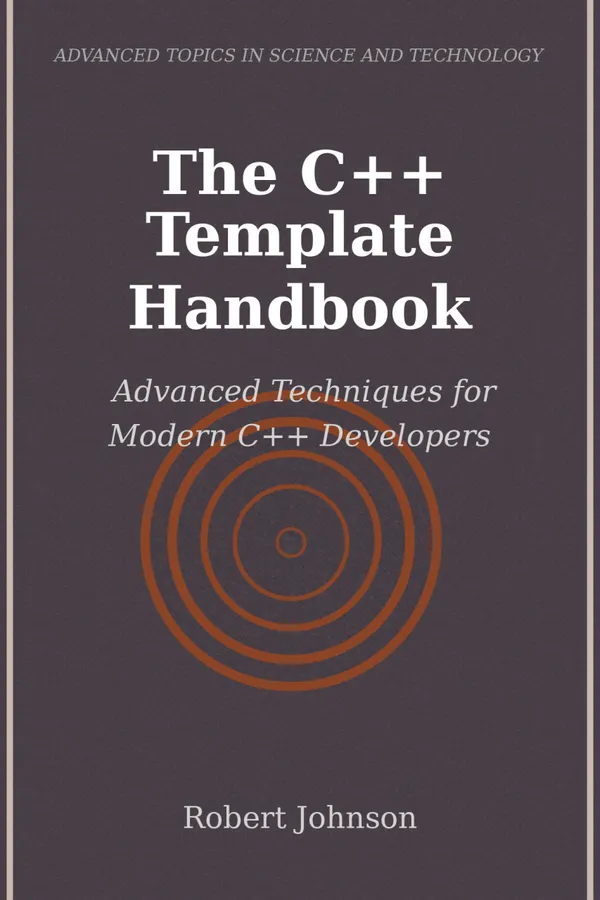 The C++ Template Handbook : Advanced Techniques for Modern C++ Developers