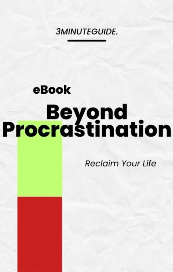 Beyond Procrastination : Reclaim Your Life