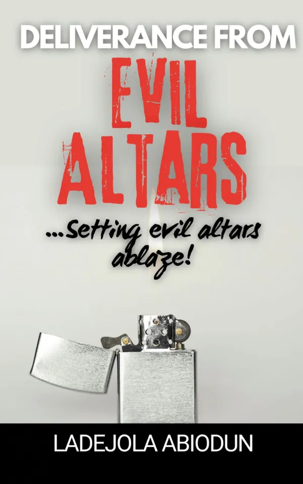 Deliverance from Evil Altars