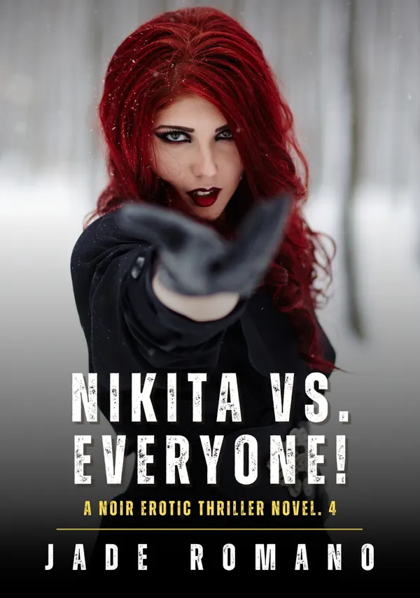 Nikita vs. Everyone! : A Noir Erotic Thriller Novel. 4