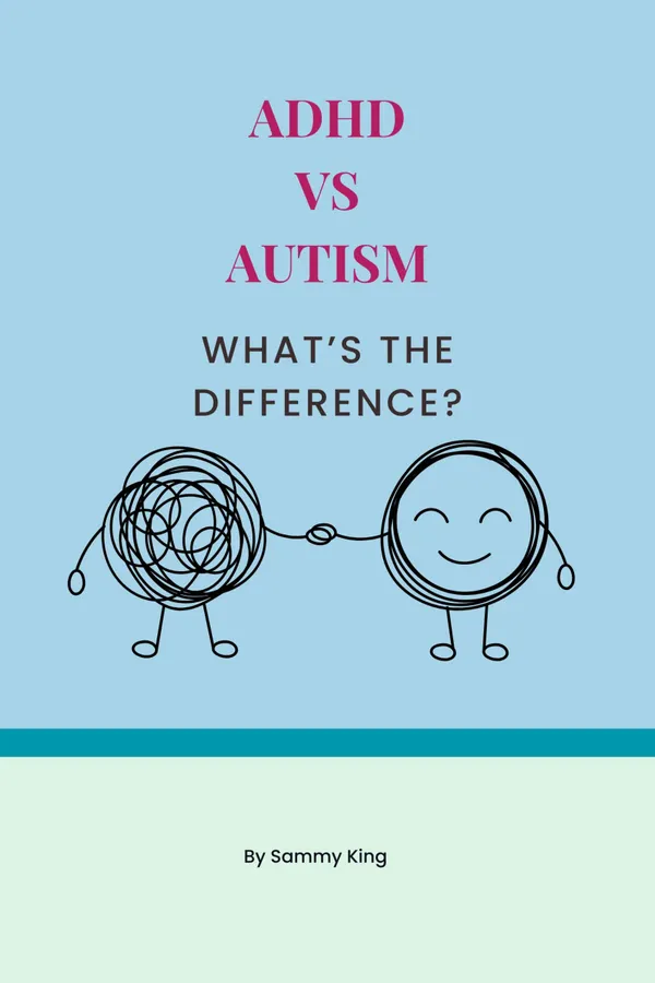 ADHD vs Autism : What's The Difference?