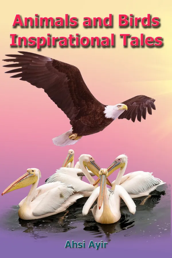 Animals and Birds Inspirational Tales