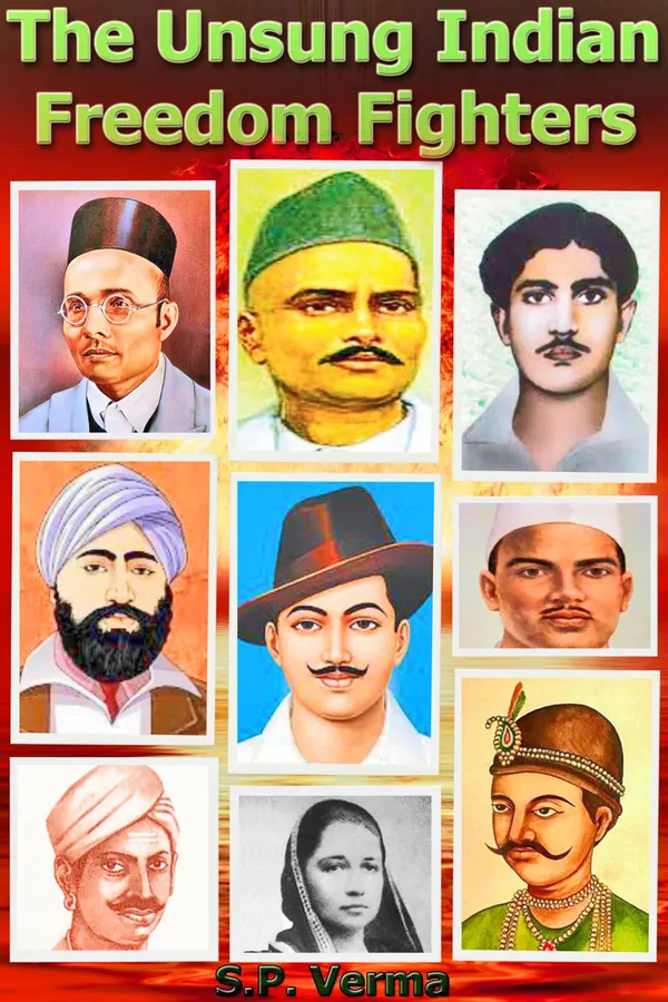 The Unsung Indian Freedom Fighters