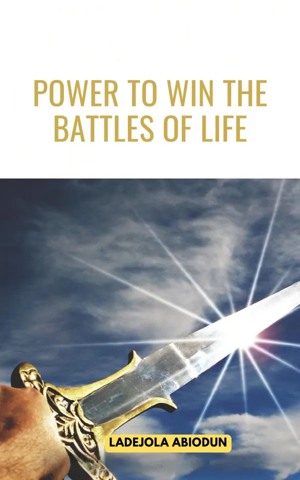 Power To Win The Battles Of Life