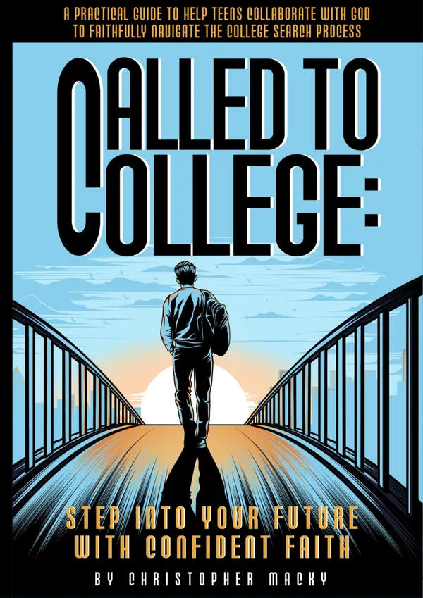 Called to College : Step Into Your Future with Confident Faith