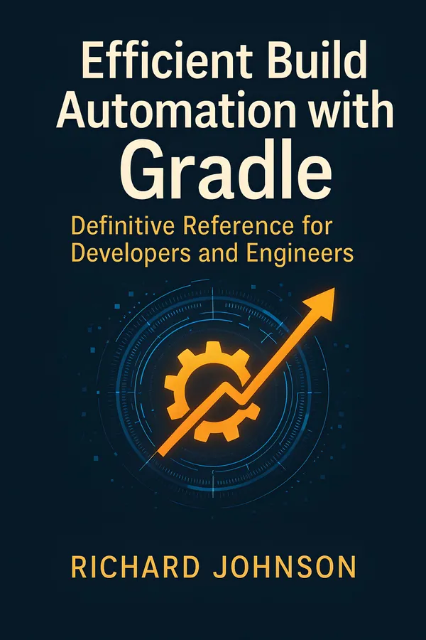 Efficient Build Automation with Gradle : Definitive Reference for Developers and Engineers
