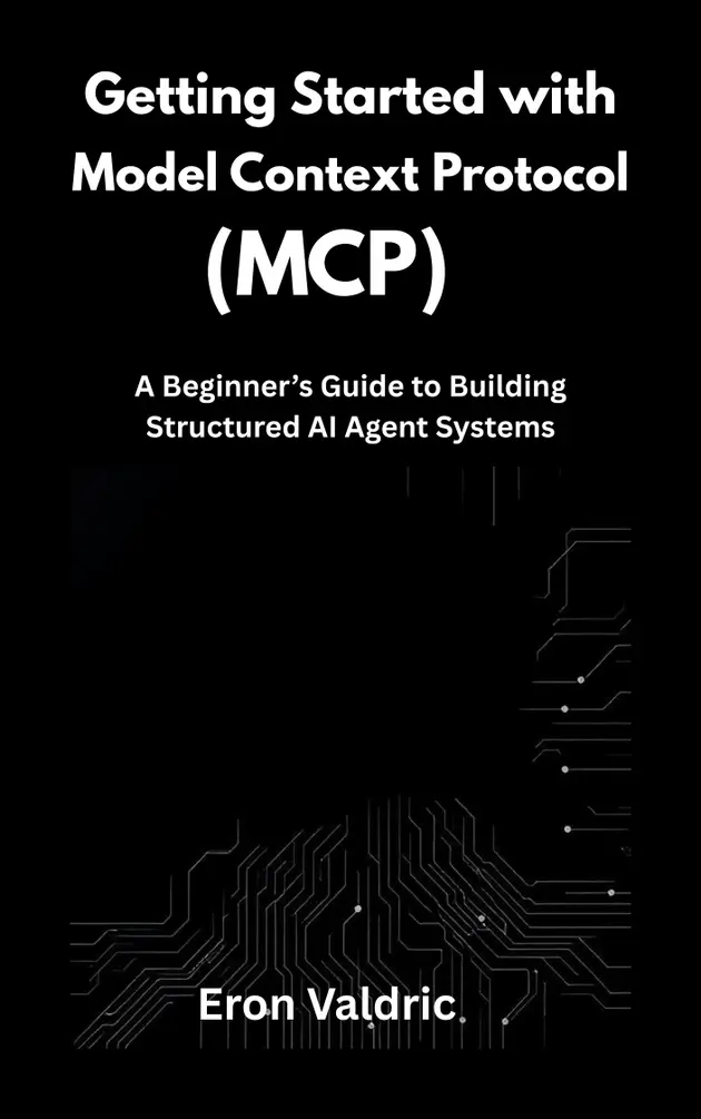 Getting Started with Model Context Protocol (MCP) : A Beginner’s Guide ...