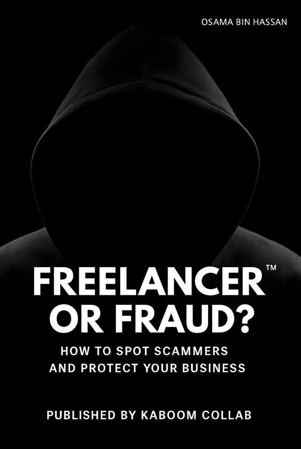 Freelancer or Fraud? : How to Spot Scammers and Protect Your Business