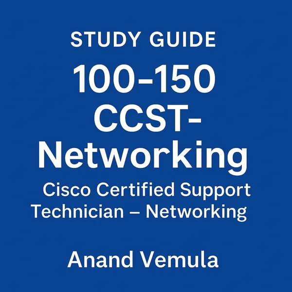 Study Guide - 100-150 CCST-Networking Cisco Certified Support Technician – Networking