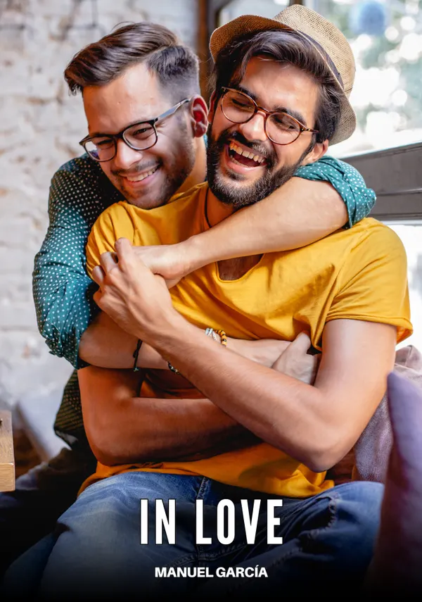 In Love : Explicit Gay Erotic Short Stories for Men (Hot and Sexy)