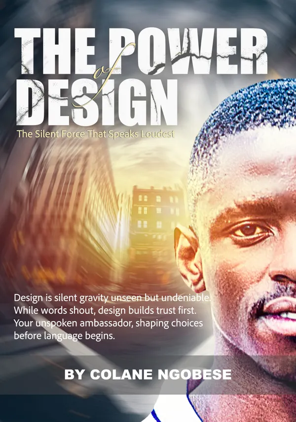 The Power of Design : The Silent Force That Speaks Loudest