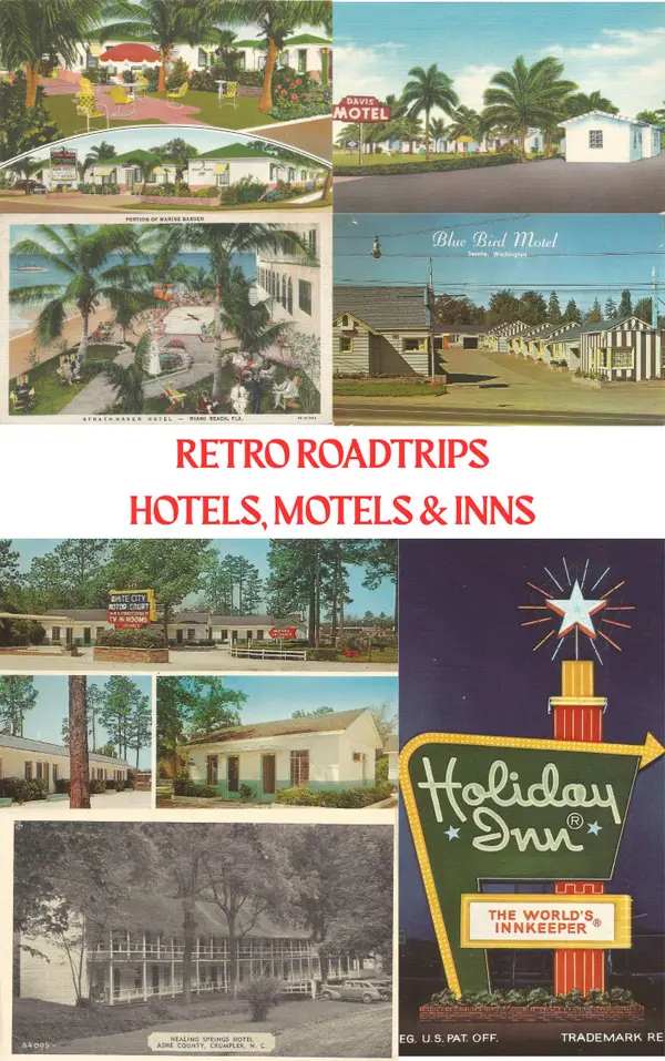 Retro Roadtrips : Hotels, Motels & Inns