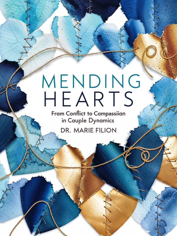 Mending Hearts : From Conflict to Compassion in Couple Dynamics